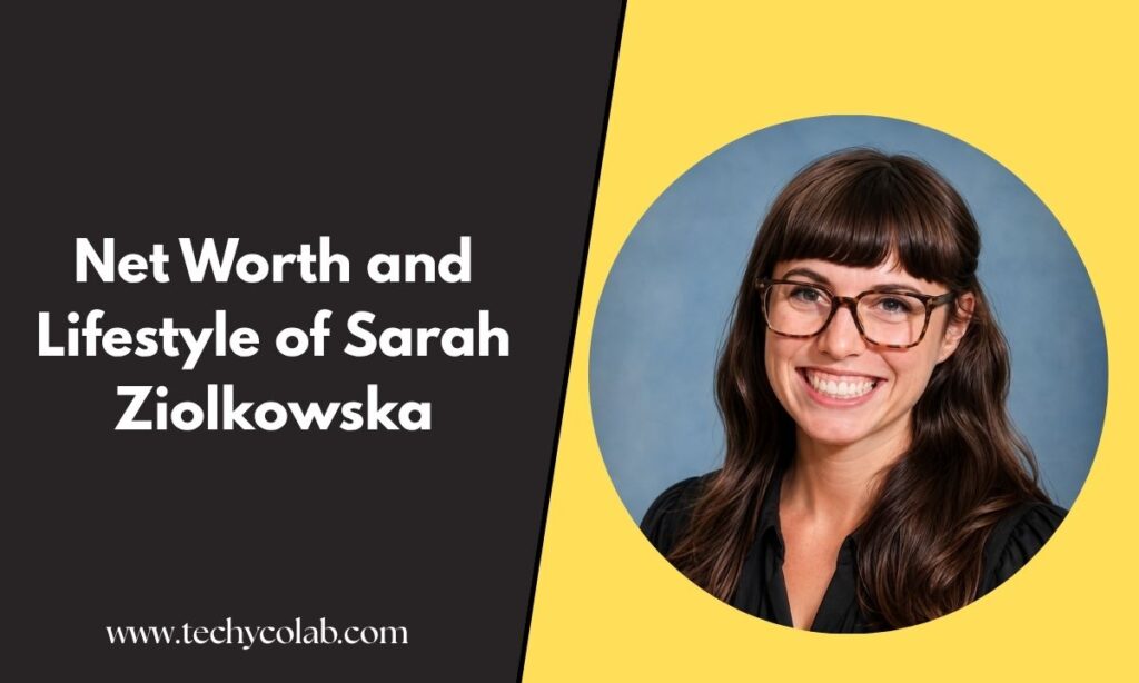 Net Worth and Lifestyle of Sarah Ziolkowska
